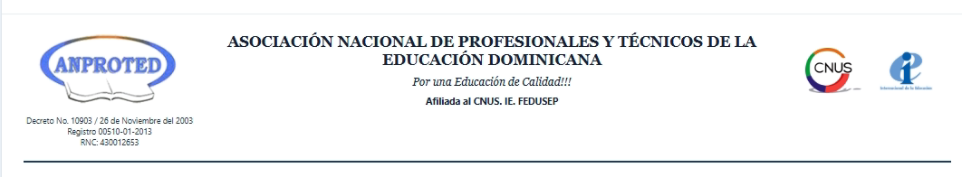 Asociación Nacional de Profesionales y Técnicos de la Educación Dominicana. Por una Educación de Calidad. Afiliada al CNUS, IE, FEDUSEP.